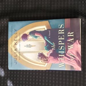 The Whispers of War by Julia Kelly, hardback book, fiction, novel